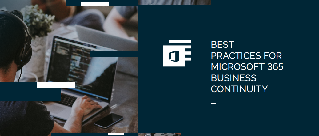 AITechPedia | BEST PRACTICES FOR MICROSOFT 365 BUSINESS CONTINUITY