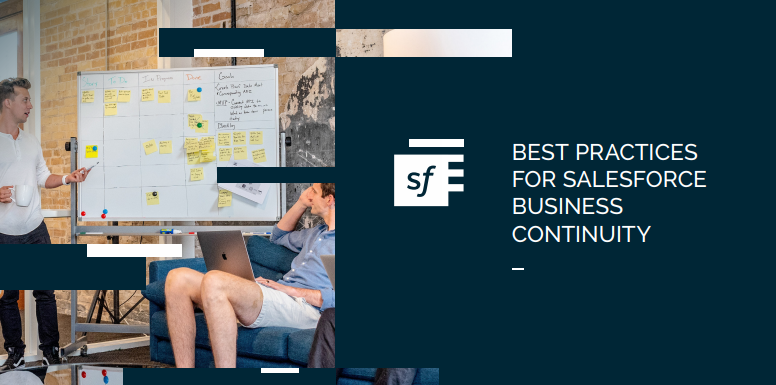 BEST PRACTICES FOR SALESFORCE BUSINESS CONTINUITY