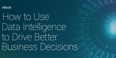 How to Use Data Intelligence to Drive Better Decision Making