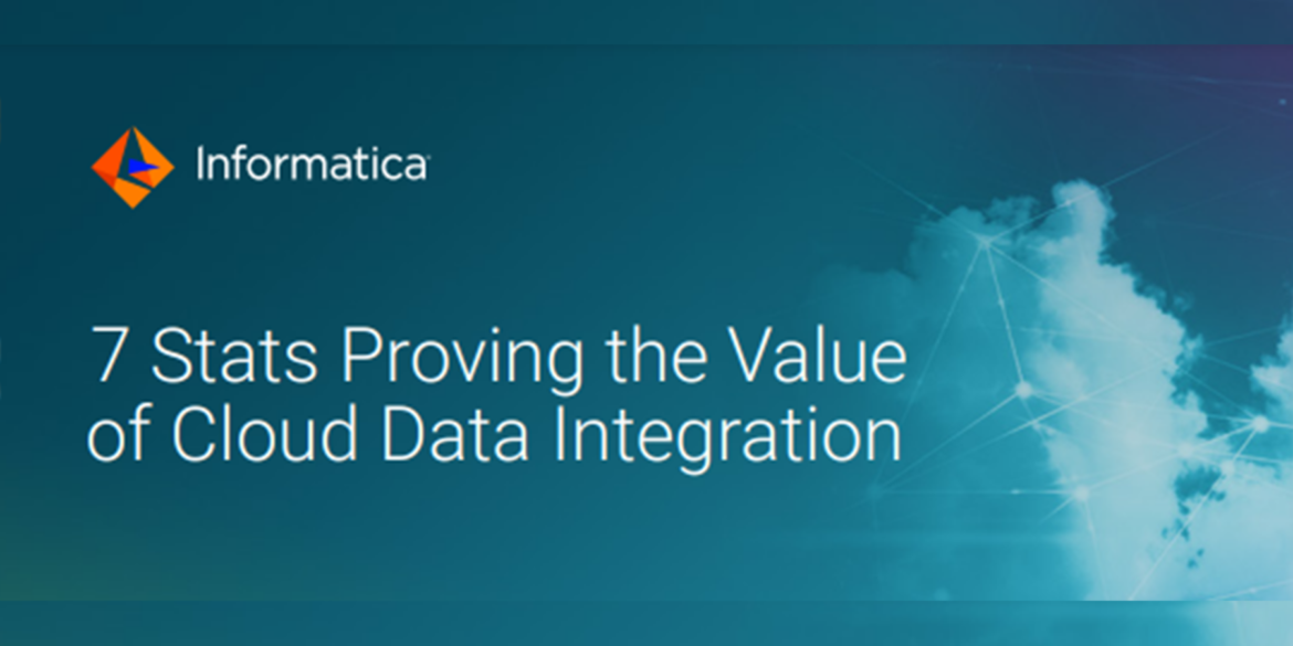 7 Stats Proving the Value of Cloud Data Integration 